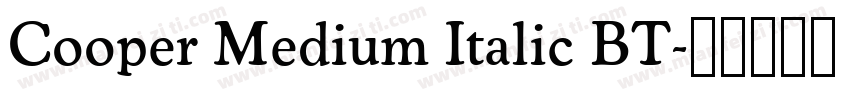 Cooper Medium Italic BT字体转换